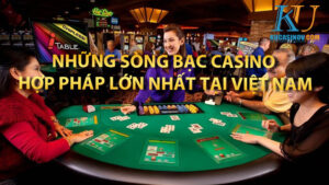 Casino là gì? Những sòng bạc casino hợp pháp lớn nhất tại Việt Nam